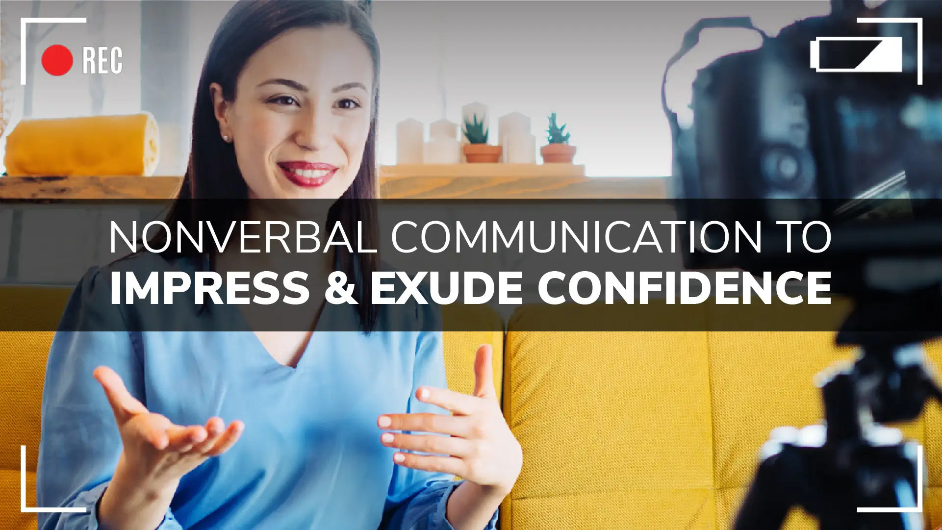 Types of Nonverbal Communication to Impress and Exude Confidence