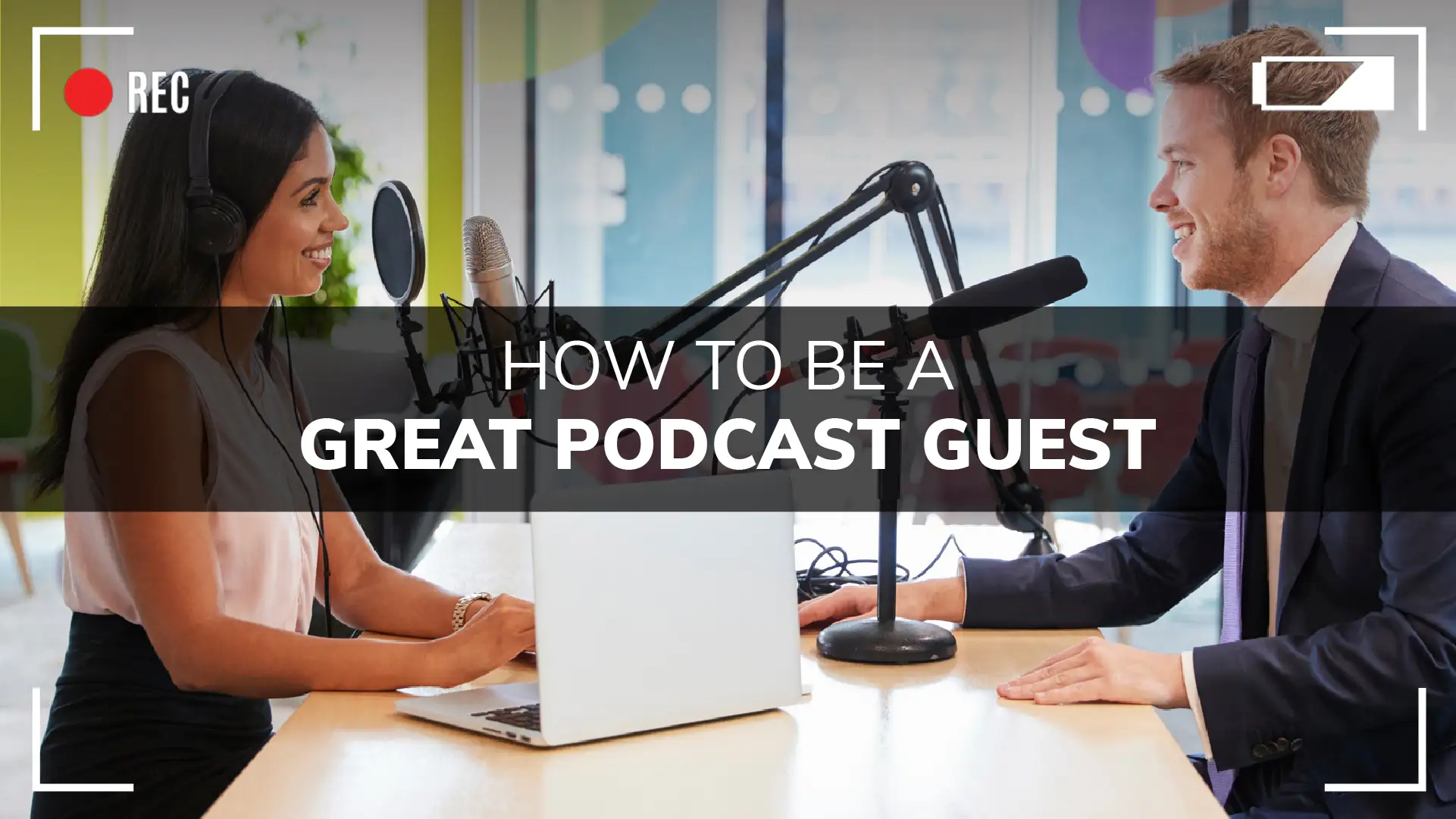 How To Be A Great Podcast Guest