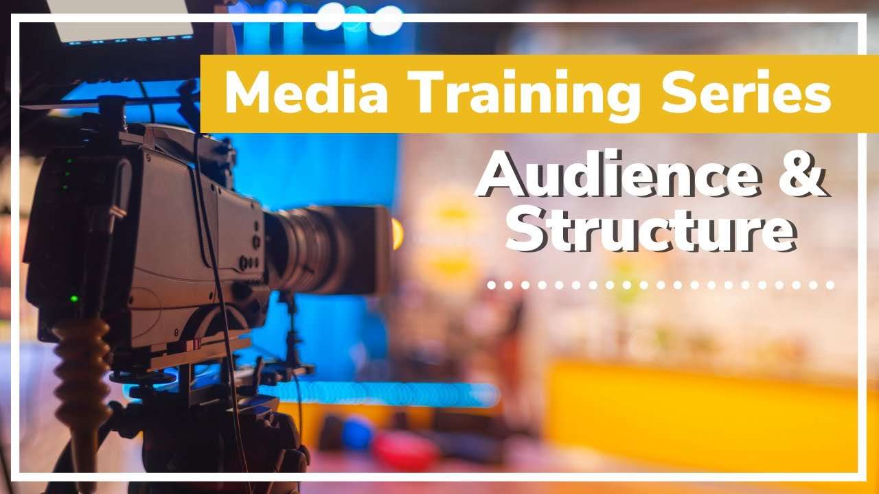 Media Training Audience and Structure