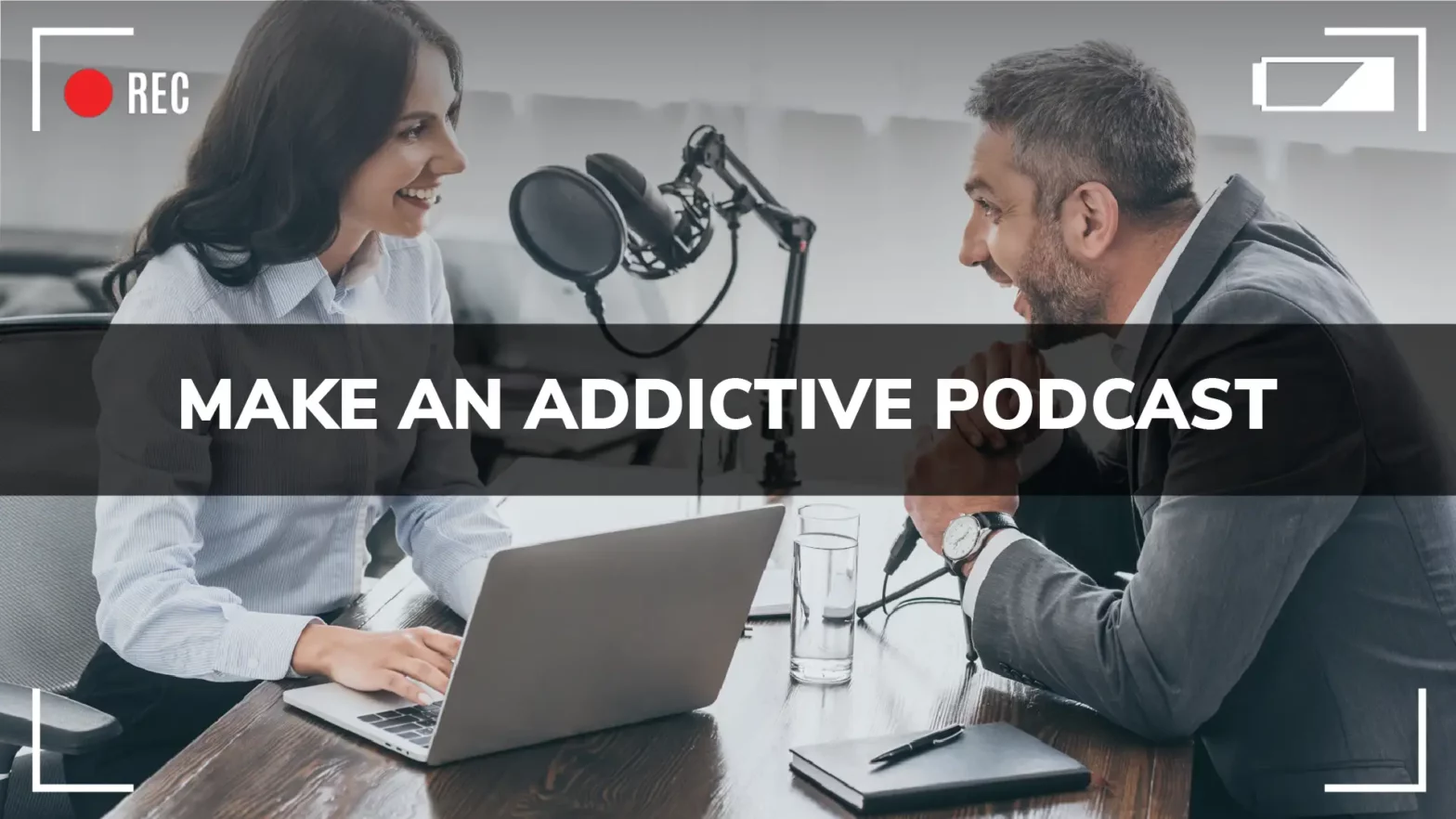 Make An Addictive Podcast